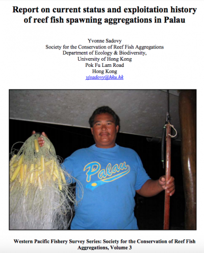 Report on current status and exploitation history of reef fish spawning aggregations in Palau